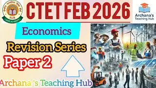 CTET Feb 2026 Social Studies Economics Revision series Paper 2 part-4 #ctet2026 