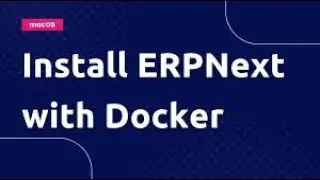 Installing ERPNext via Docker for Beginners | ERPNext Docker Installation | Mac | Windows | Linux