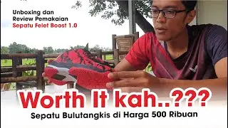 KEREN! Rekomendasi Sepatu Bulutangkis harga 500 ribuan! Review Pemakaian Sepat Felet Boost 1.0