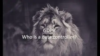 GDPR: Who is a data controller?