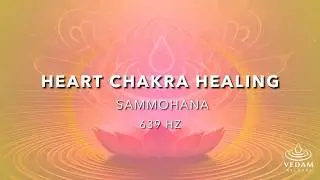 639 Hz Sammohana Sound Bath: Attract Love and Harmonize Relationships Spiritually