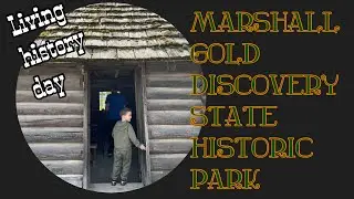 Marshall Gold Discovery State Historic Park visit-Living history day-Coloma, CA