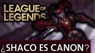 &iquest;Por qu&eacute; Shaco NO es Canon? EXPLICADO // Universo LoL Explicado