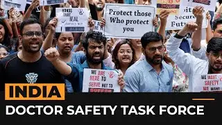 India&rsquo;s top court orders national task force on doctors&rsquo; workplace safety | Al Jazeera Newsfeed