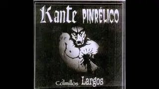 Kante Pinreliko - Colmillos Largos (Album Completo)