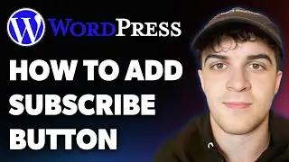 How to Add a Subscribe Button in Wordpress (Full 2025 Guide)