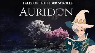 Tales of the Elder Scrolls - The Story of Auridon