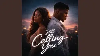 Still calling you