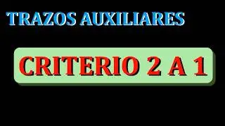 Criterio ángulo 2 a 1 - TRAZOS AUXILIARES