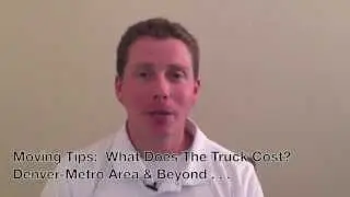 Denver Moving Company: What Does a Truck Cost? (303) 777-7753