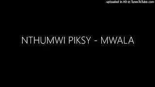 NTHUMWI PIKSY - MWALA