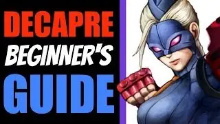 DECAPRE Beginner's Guide - Ultra Street Fighter IV - All You Need To Know!