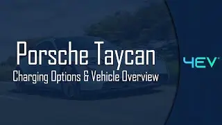 4EV | Porsche Taycan Charging & Vehicle Overview