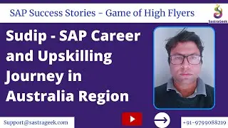 Sudip || SAP Career and Upskilling Journey in Australia Region