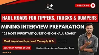25 Most Important Haul Road Questions | Mining Interview Preparation | CMR 2017 | Magical Mining