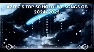 SenWarchief Community Mods Lists: Aztec's Top 50 Hololive Songs of 2024&2025