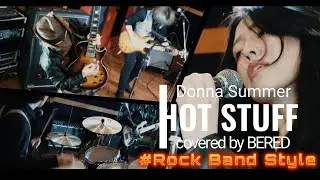 Hot Stuff -Donna Summer- #RockbandStyle (covered by BERED)