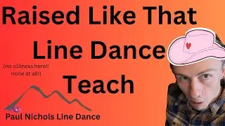 Raised Like That - Line Dance Teach