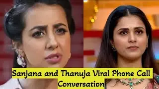 Thanuja and Sanjana Viral Phone call conversation | Thanuja has Pride to Join BB9 group? | WhatsApp 
