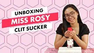 Miss Rosy Clit Sucker Unboxing: Is It Really THAT Good? 🌹🔥
