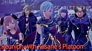 SCARLET NEXUS - Reunion with Kasane's Platoon [Yuito]