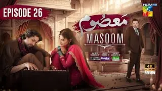 Masoom Episode 26 - 26th Jan 26 - Imran Ashraf - Sonya Hussyn - HUM TV Drama - HD Review