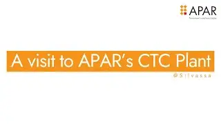 A Visit to APAR's CTC Factory, Silvassa