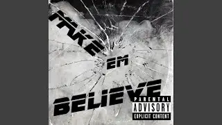 Make Em Believe (feat. VADUMBWAY)