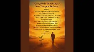 🙏 Ora&ccedil;&atilde;o de Esperan&ccedil;a &ndash; For&ccedil;a e F&eacute; nos Tempos Dif&iacute;ceis 🌟 #esperan&ccedil;a #tudonoseutempo #amor
