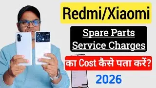 How to know Redmi/Mi Spare Parts Costs & Service Centre Repair Charges (2026) ! Xiaomi service