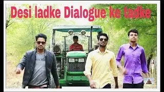 Desi Ladke Dialogue k Tadke