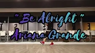 Ariana Grande | Be Alright Choreography