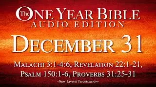 December 31 | One Year Bible Audio Edition