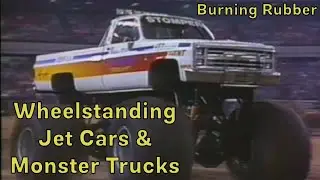 Burning Rubber - Wheelstanding, Monster Trucks & Jet Cars