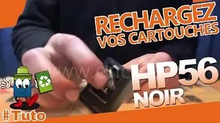 56 HP cartouche HP56 Noire : Bien Recharger La Cartouche d'Encre