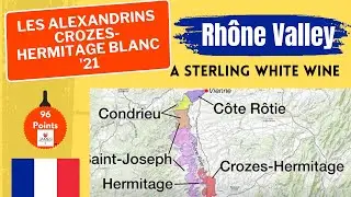 Les Alexandrins Crozes-Hermitage Blanc '21 96 Points (An Undiscovered White Wine) #rhonewine