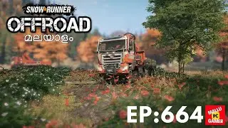 SNOWRUNNER MULTIPLAYER WALKTHROUGH | EPISODE 664 | MALAYALAM