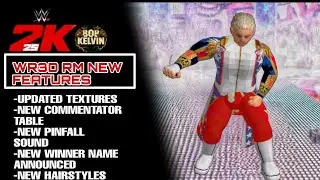 WR3D 2K25 RM BY BOB KELVIN -NEW FEATURES -NEW UPDATES