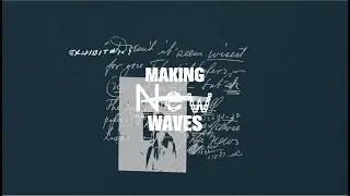 Making New Waves: The Documentary