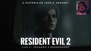 Resident Evil 2 I Historia do Leon I LIVE 2