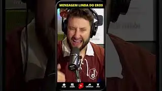 MENSAGEM LINDA DO EROS #sarro  #ticaracatica #erosprado