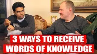 3 WAYS TO RECEIVE WORDS OF KNOWLEDGE