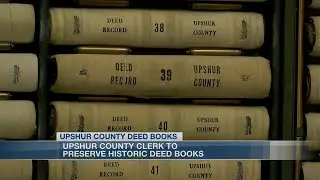 Upshur County working to preserve historical deed books going back to the early 1840s