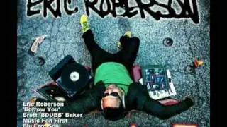 Borrow You - Music Fan First - Eric  Roberson & Brett 