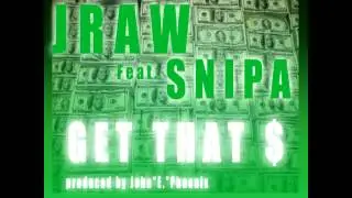 Takeova Records Jraw feat.Snipa -Get that $