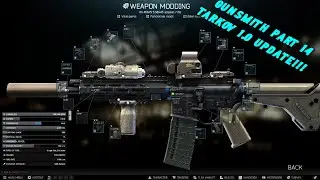 Updated Gunsmith Part 14 *TARKOV 1.0* Guide - Escape From Tarkov