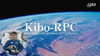 Let&rsquo;s join to the 6th Kibo Robot programming challenge!