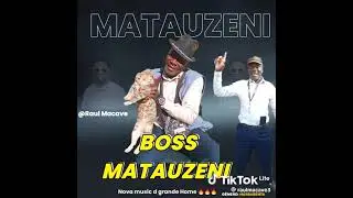 BOSS MATAUZENI - XIZIOTANE & MONITO XIPILA (2025)