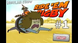 Regular Show Ride 'Em Rigby !! PART 1