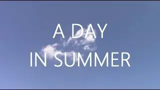 A Day in Summer.
